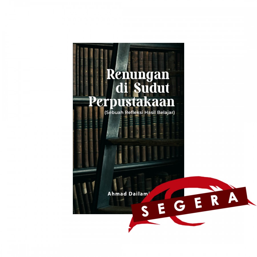 Renungan di Sudut Perpustakaan (Sebuah Refleksi Ha