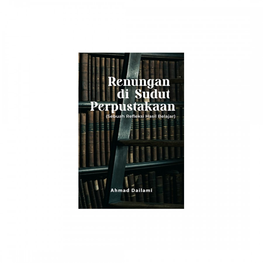 Renungan di Sudut Perpustakaan (Sebuah Refleksi Ha