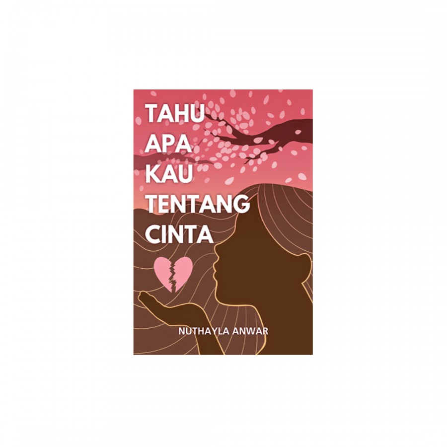 Tahu Apa Kau Tentang Cinta/