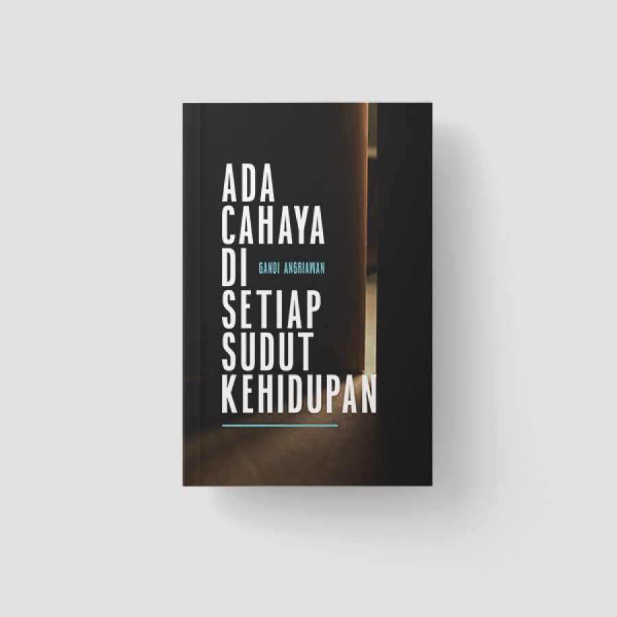  Ada Cahaya di Setiap Sudut Kehidupan/