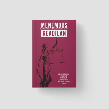 Menembus Keadilan: Perjalanan Hukum dalam Masyarak/