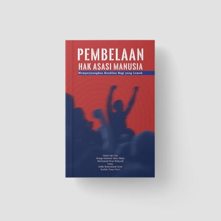 Pembelaan Hak Asasi Manusia: Memperjuangkan Keadil/