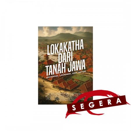 Lokakatha dari Tanah Jawa/