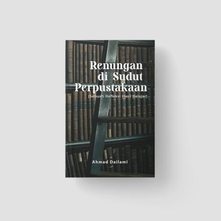 Renungan di Sudut Perpustakaan (Sebuah Refleksi Ha/