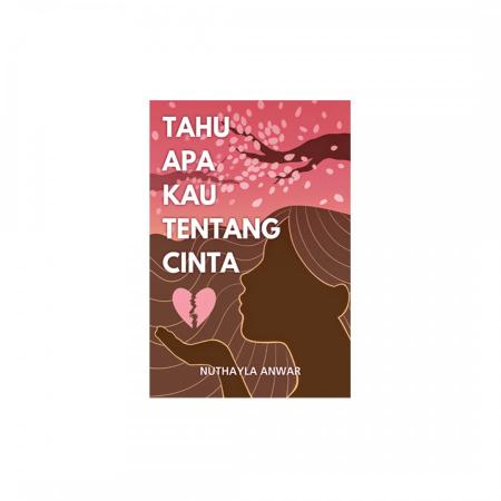 Tahu Apa Kau Tentang Cinta/