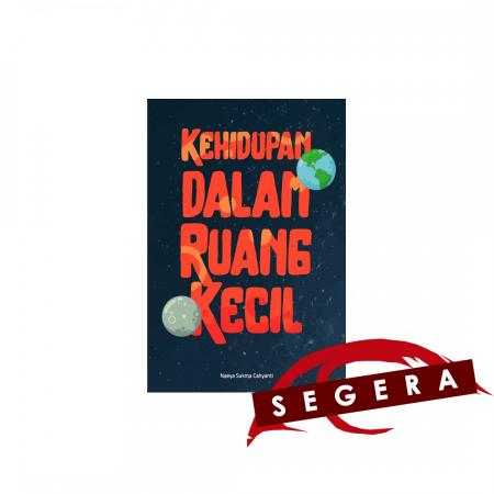 Kehidupan Dalam Ruang Kecil /