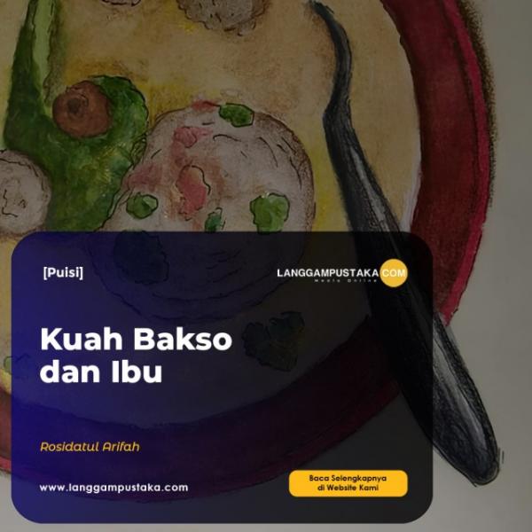 Kuah Bakso dan Ibu