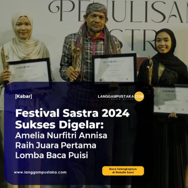 Festival Sastra 2024 Sukses Digelar: Amelia Nurfitri Annisa Raih Juara Pertama Lomba Baca Puisi