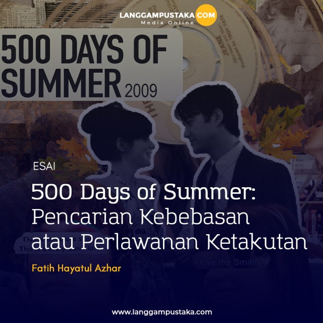 500 Days of Summer: Pencarian Kebebasan atau Perlawanan Ketakutan